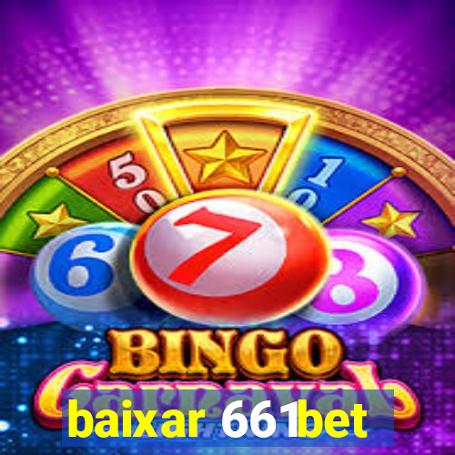 baixar 661bet